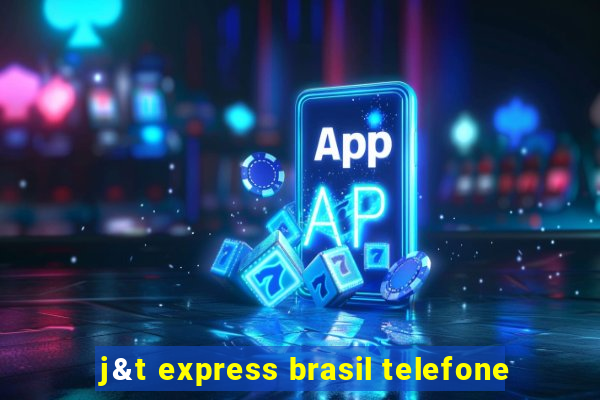 j&t express brasil telefone